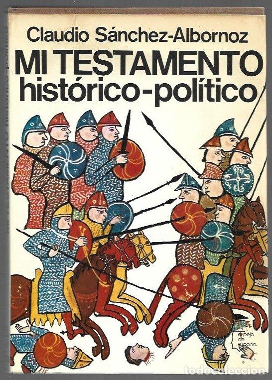 Libros: MI TESTAMENTO HISTORICO-POLITICO - SANCHEZ-ALBORNOZ, CLAUDIO