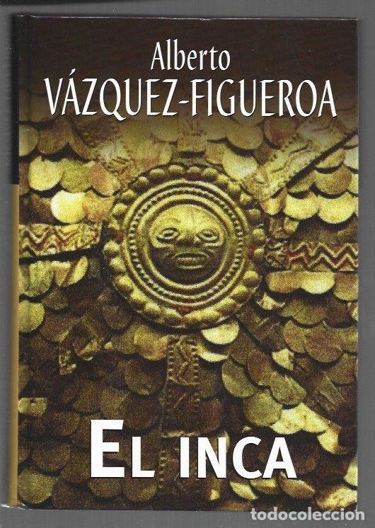 Libros: INCA - EL - VAZQUEZ-FIGUEROA, ALBERTO