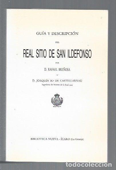 books: GUIA Y DESCRIPCION DEL REAL SITIO DE SAN ILDEFONSO - BRE&Ntilde;OSA, RAFAEL Y JOAQUIN M&ordf; DE CASTELLARNAU