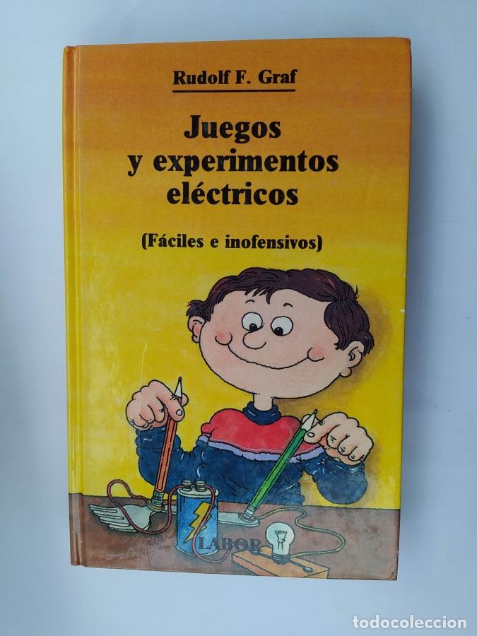 Libri di seconda mano: Juegos y experimentos el&eacute;ctricos (F&aacute;ciles e inofensivos). - Rudolf F. Graf. TDK735A