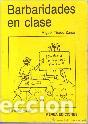 books: BARBARIDADES EN CLASE. - MIGUEL TIRADO ZARCO. TDK882