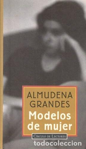 Livros em segunda m&atilde;o: Modelos de mujer. - Almudena Grandes. TDK902