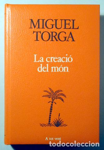 books: TORGA, Miguel - LA CREACI&Oacute; DEL M&Oacute;N - Barcelona 1990 - 1&ordf; edici&oacute; en catal&agrave;