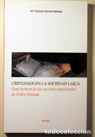 books: G&Oacute;MEZ, Dolores (Pedro Poveda) - CRISTIANOS EN LA SOCIEDAD LAICA - Madrid 2009