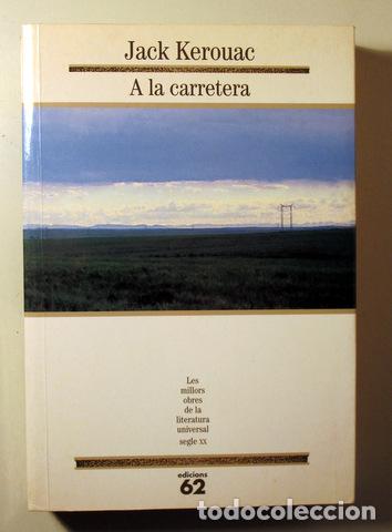 books: KEROUAC, Jack - A LA CARRETERA - Barcelona 1996