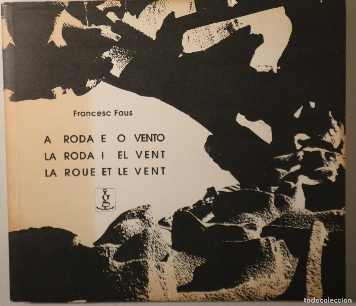 Libri di seconda mano: FAUS, Francesc - A RODA E O VENTO. LA RODA I EL VENT. LA ROUE ET LE VENT - Sao Paulo 1995 - 1&ordf; edici