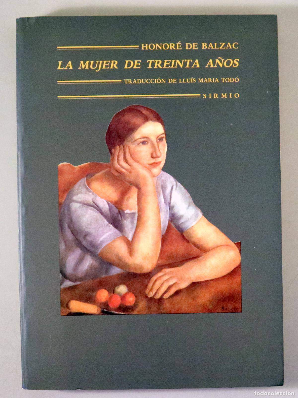 Libri di seconda mano: BALZAC, Honor&eacute; de - LA MUJER DE TREINTA A&Ntilde;OS - Barcelona 1992 - 1&ordf; edici&oacute;n en la editorial
