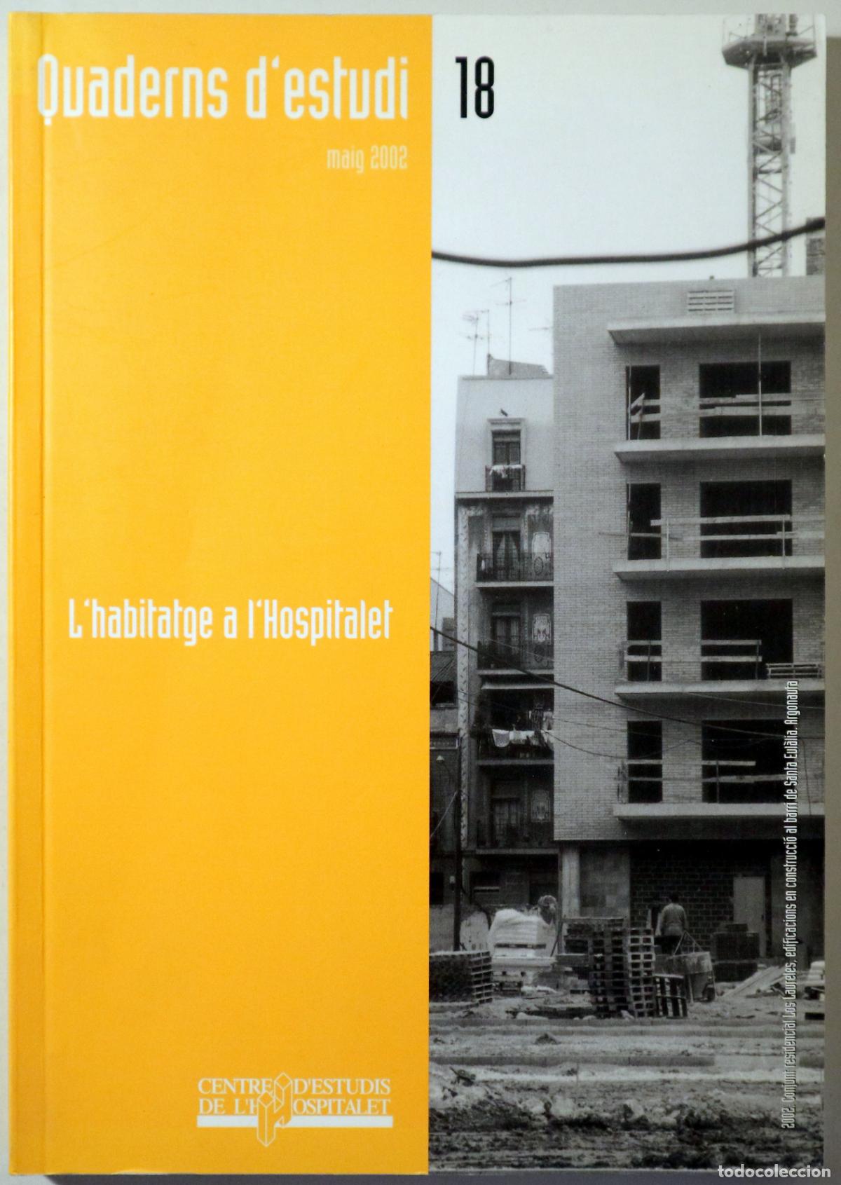 Libri di seconda mano: Quaderns d'Estiu 18. L'HABITATGE A L'HOSPITALET - L'Hospitalet 2002