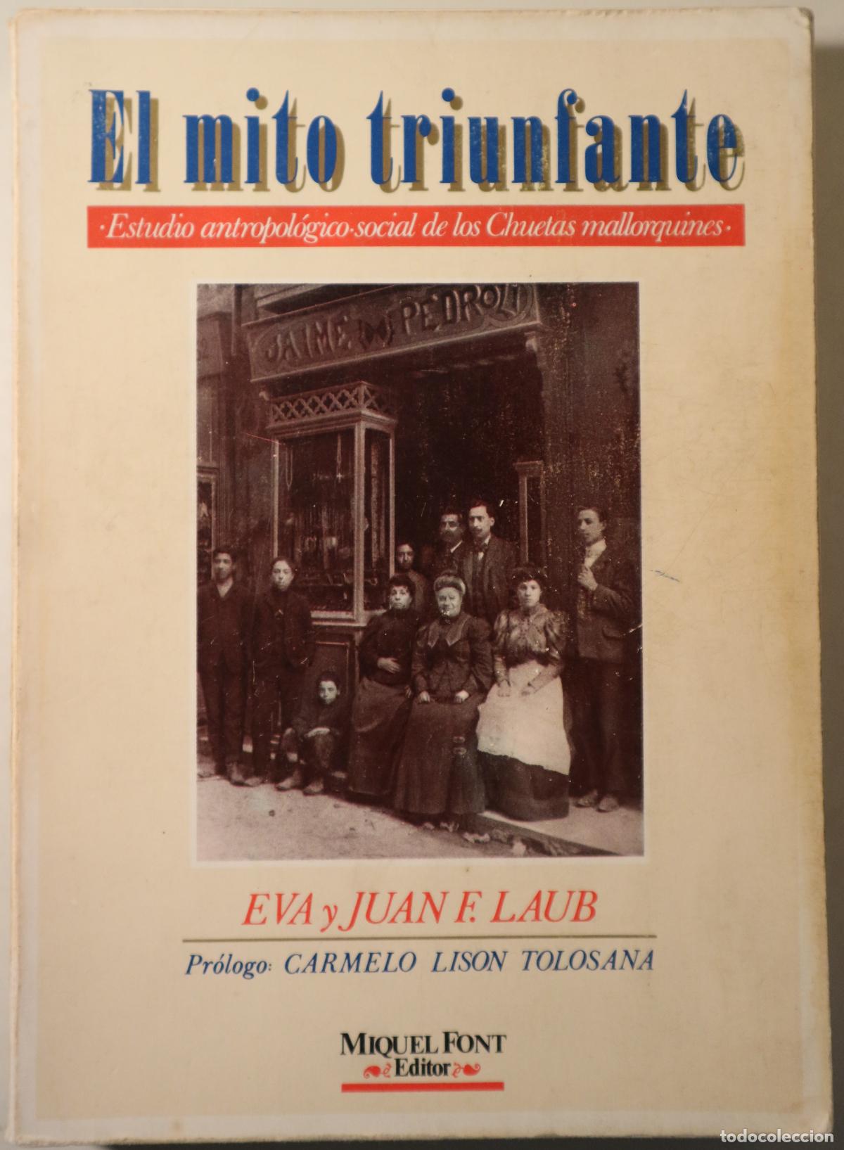 Libri di seconda mano: F. LAUB, Eva y Juan - EL MITO TRIUNFANTE. Estudio antropol&oacute;gico-social de los Chuetas mallorquines -