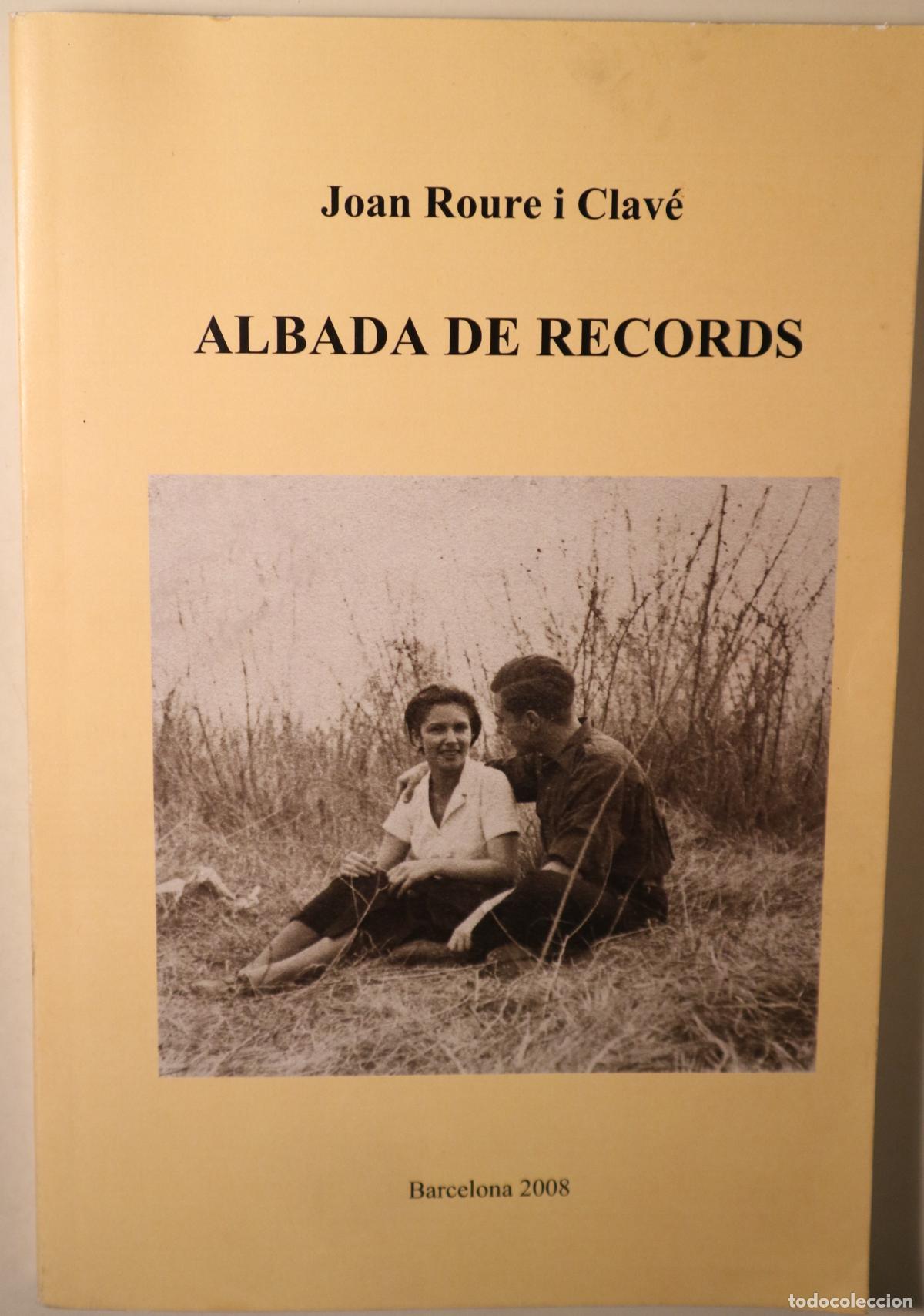 books: ROURE I C LAV&Eacute;, Joan - ALBADA DE RECORDS - Barcleona 2008