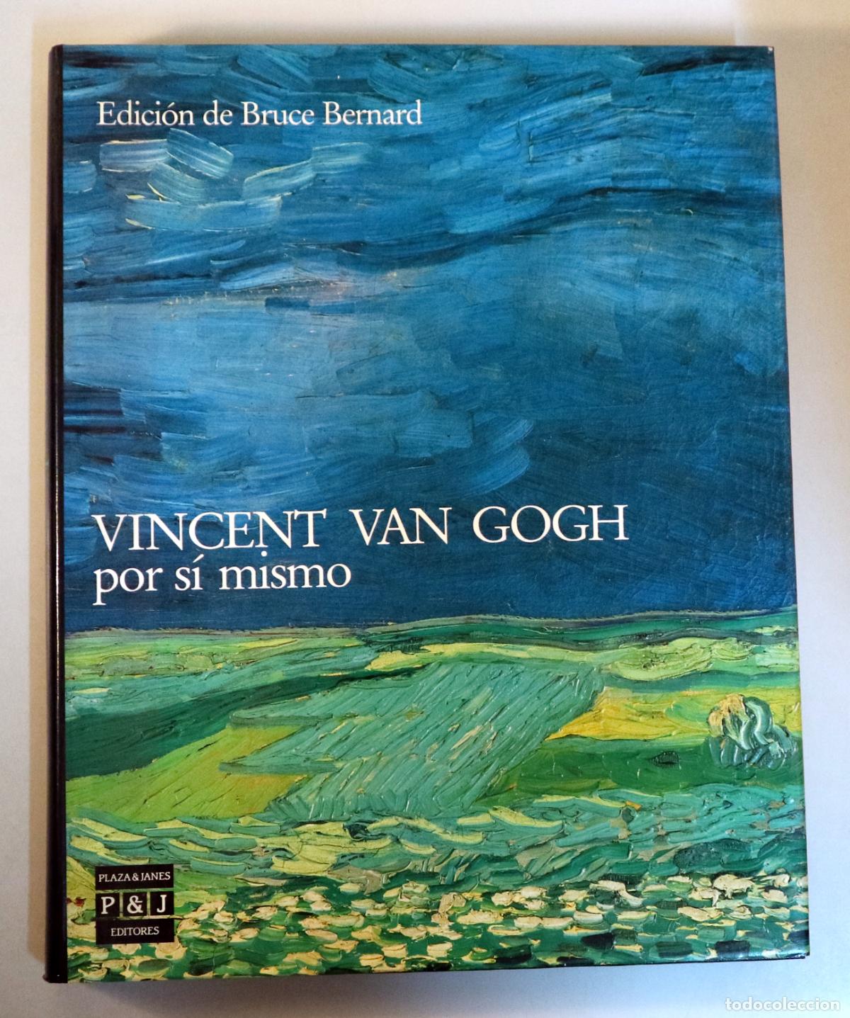 books: Van Gogh - BERNARD, Bruce - VINCENT VAN GOGH por s&iacute; mismo - Barcelona 1987 - Muy ilustrado
