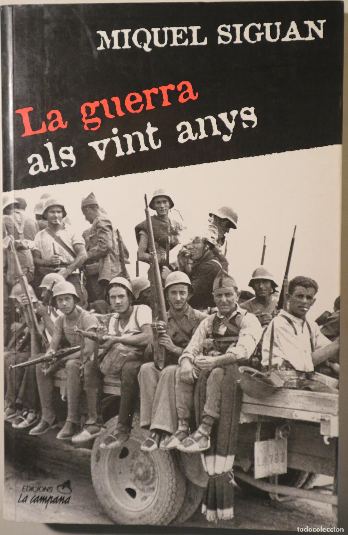B&uuml;cher: SIGUAN, Miquel - LA GUERRA ALS VINT ANYS - Barcelona 2002