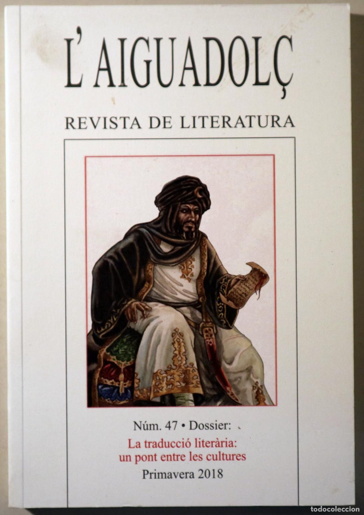 B&uuml;cher: L'AIGUADOL&Ccedil;. Revista Liter&agrave;ria. N&uacute;m. 47. Dossier La Traducci&oacute; Literaria: un pont entre les cultures