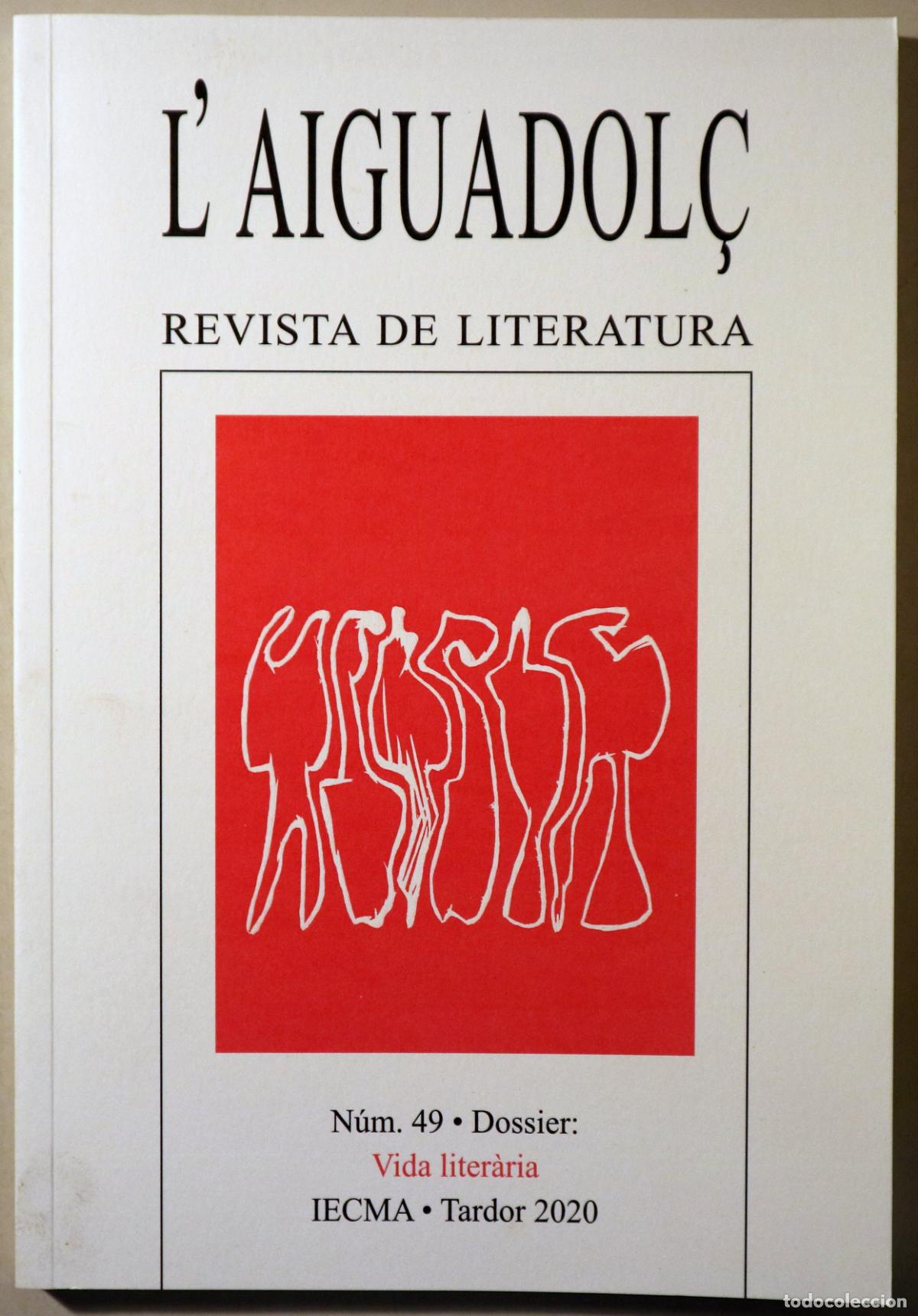 B&uuml;cher: L'AIGUADOL&Ccedil;. Revista Liter&agrave;ria. N&uacute;m. 49. Dossier Vida Liter&agrave;ria - D&egrave;nia 2020 - Il&middot;lustrat