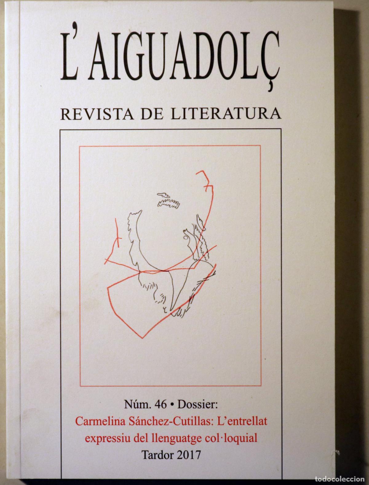 B&uuml;cher: (Carmelina S&aacute;nchez Cutillas) - L'AIGUADOL&Ccedil;. Revista Liter&agrave;ria. N&uacute;m. 46. Dossier Carmelina Sanchez-Cu