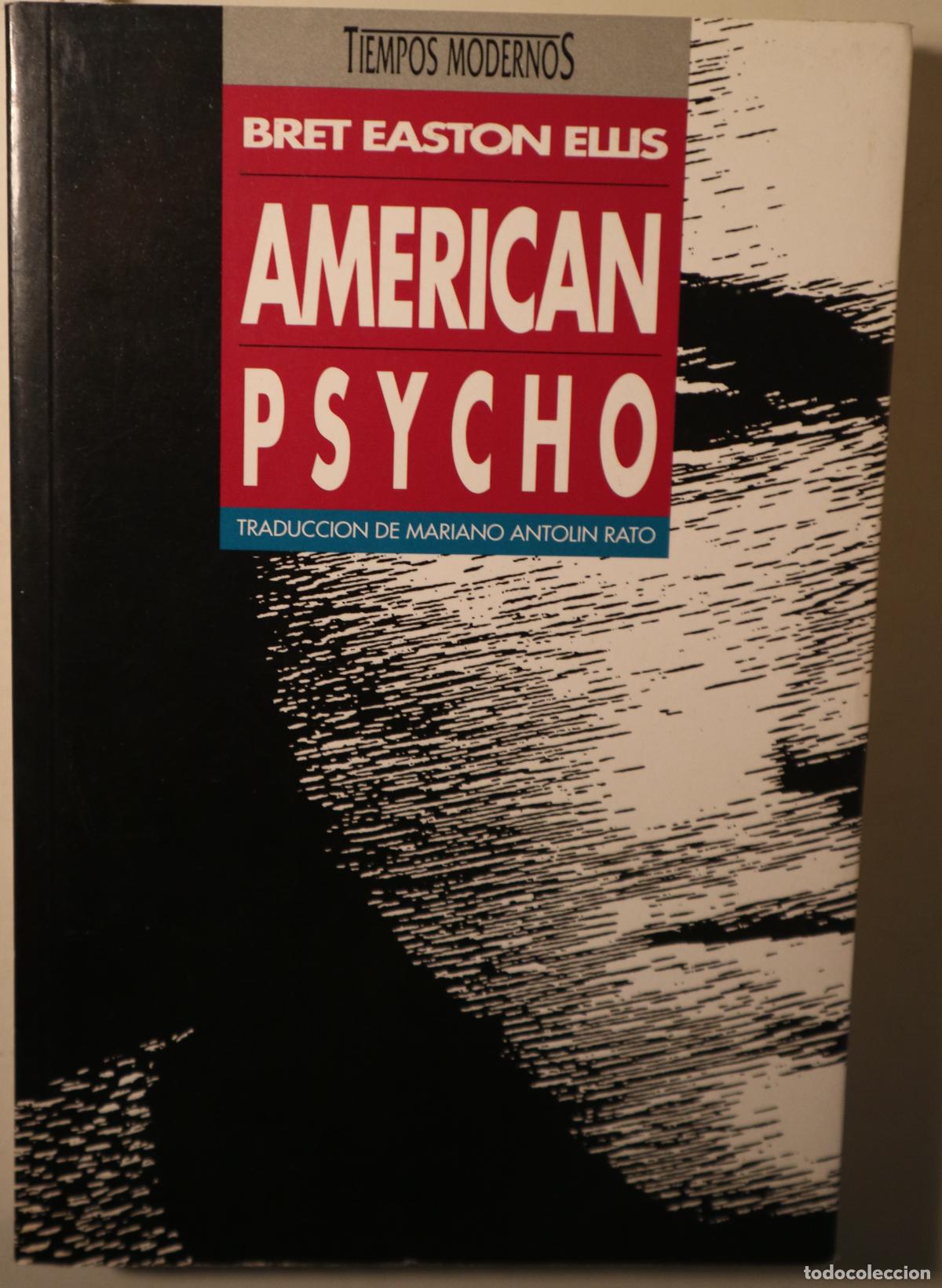 Libros: ELLIS, Bret Easton - AMERICAN PSYCHO - Barcelona 1991 - 1&ordf; edici&oacute;n en espa&ntilde;ol
