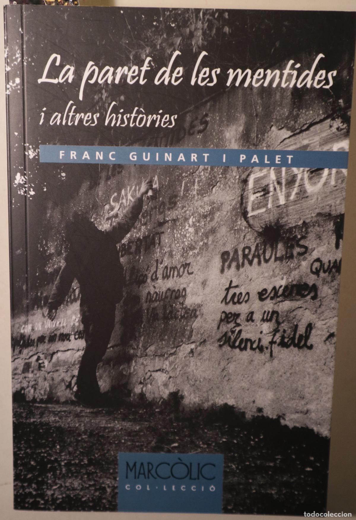 Libros: GUINART I PALET, Franc - LA PARET DE LES MENTIDES i altres hist&ograve;ries - s/l 2017 - Il&middot;lustrat - 1a ed
