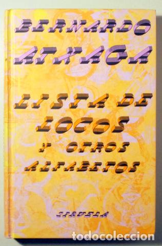 Libros: ATXAGA, Bernardo - LISTA DE LOCOS Y OTROS ALFABETOS - Madrid 1998 - 1&ordf; ed.