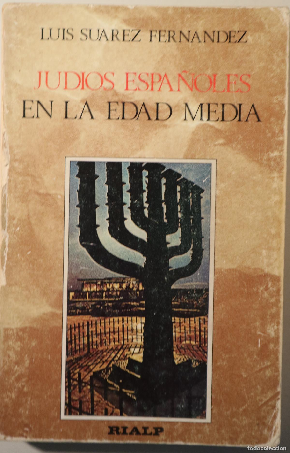 Libros: SUAREZ, Luis - JUD&Iacute;OS ESPA&Ntilde;OLES EN LA EDAD MEDIA - Madrid 1980