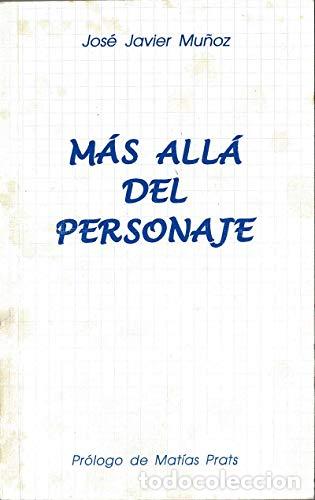 B&uuml;cher: M&aacute;s all&aacute; del personaje. - Mu&ntilde;oz, Jos&eacute; Javier. TDK910