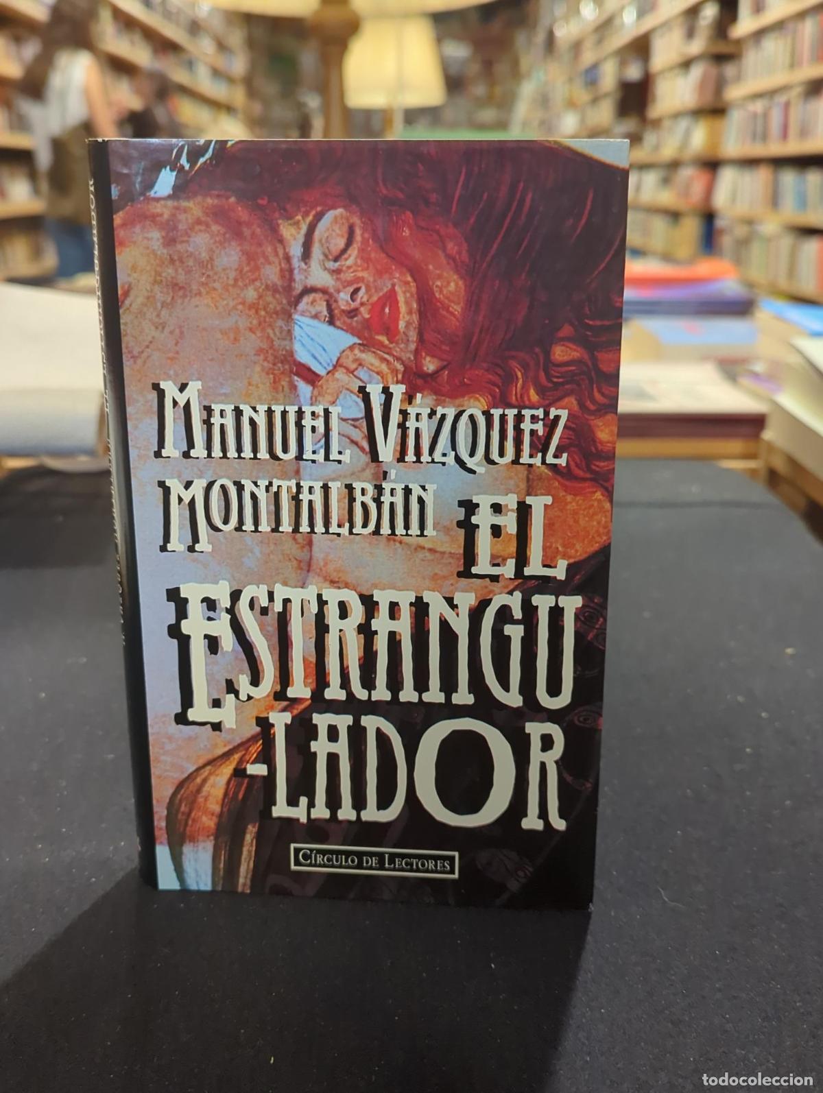Libros: El estrangulador - MANUEL VAZQUEZ MONTALBAN