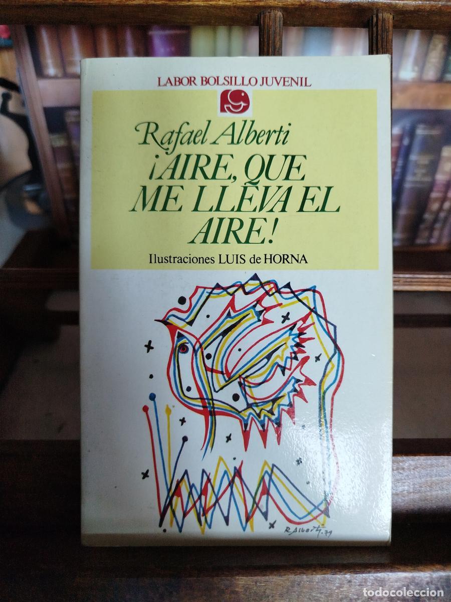Libros: &iexcl;Aire, que me lleva el aire! - Alberti, Rafael (1902-1999)