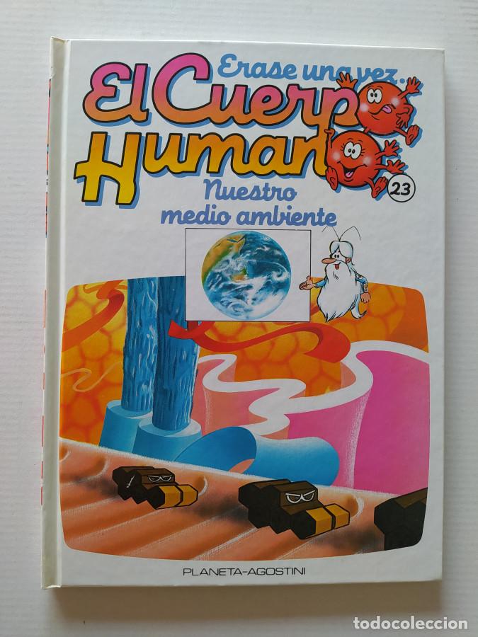 books: &Eacute;RASE UNA VEZ EL CUERPO HUMANO N&ordm; 23. NUESTRO MEDIO AMBIENTE. PLANETA DE AGOSTINI. - VV.AA. TDK689