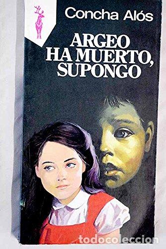 Livres: Argeo ha muerto,supongo. - Concha Al&oacute;s. TDK835