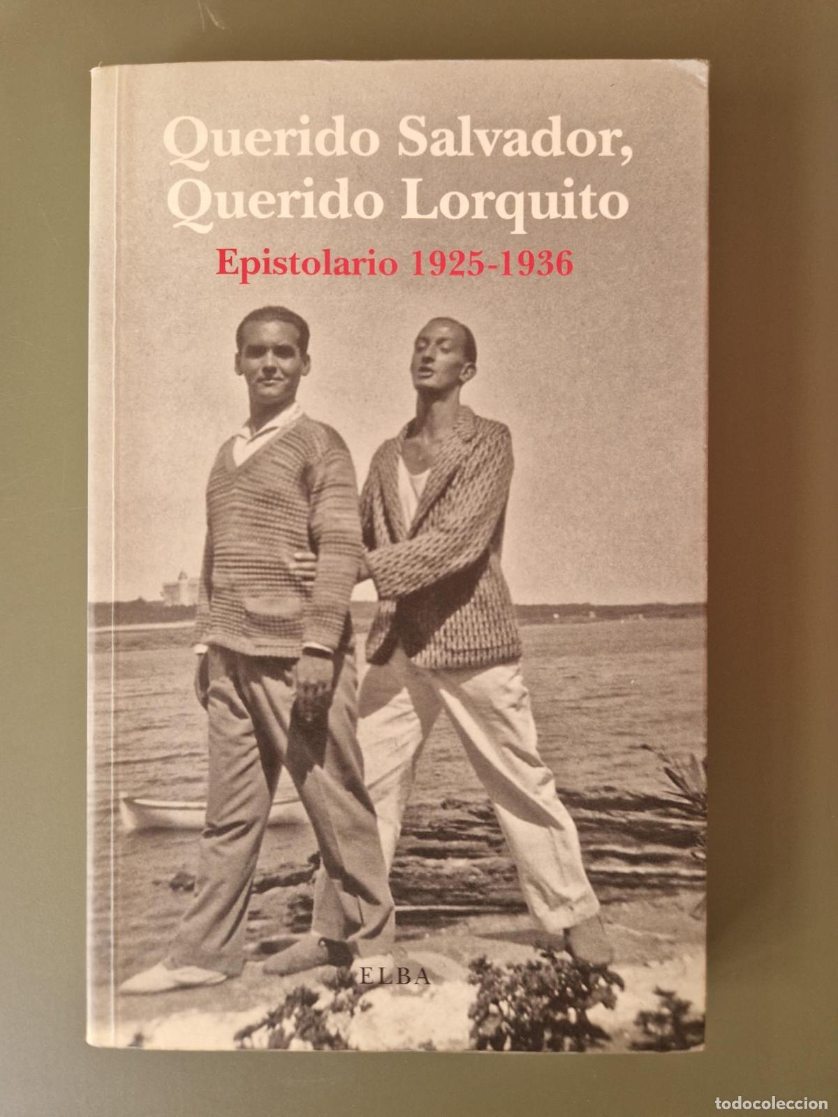 Livres: Querido Salvador, Querido Lorquito. Epistolario 1925-1936 - Federico Garc&iacute;a Lorca, Salvador Dal&iacute;