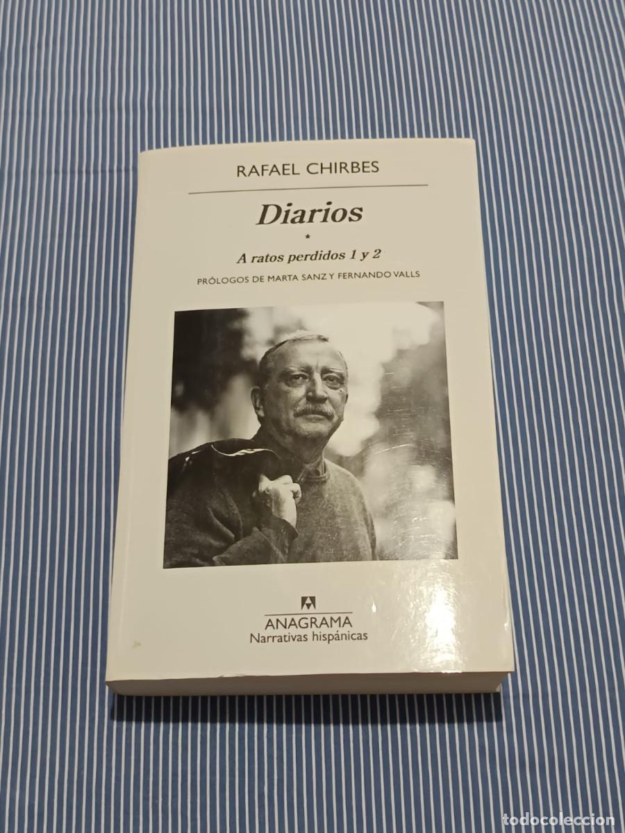 Libros: RAFAEL CHIRBES DIARIOS A RATOS PERDIDOS 1 y 2