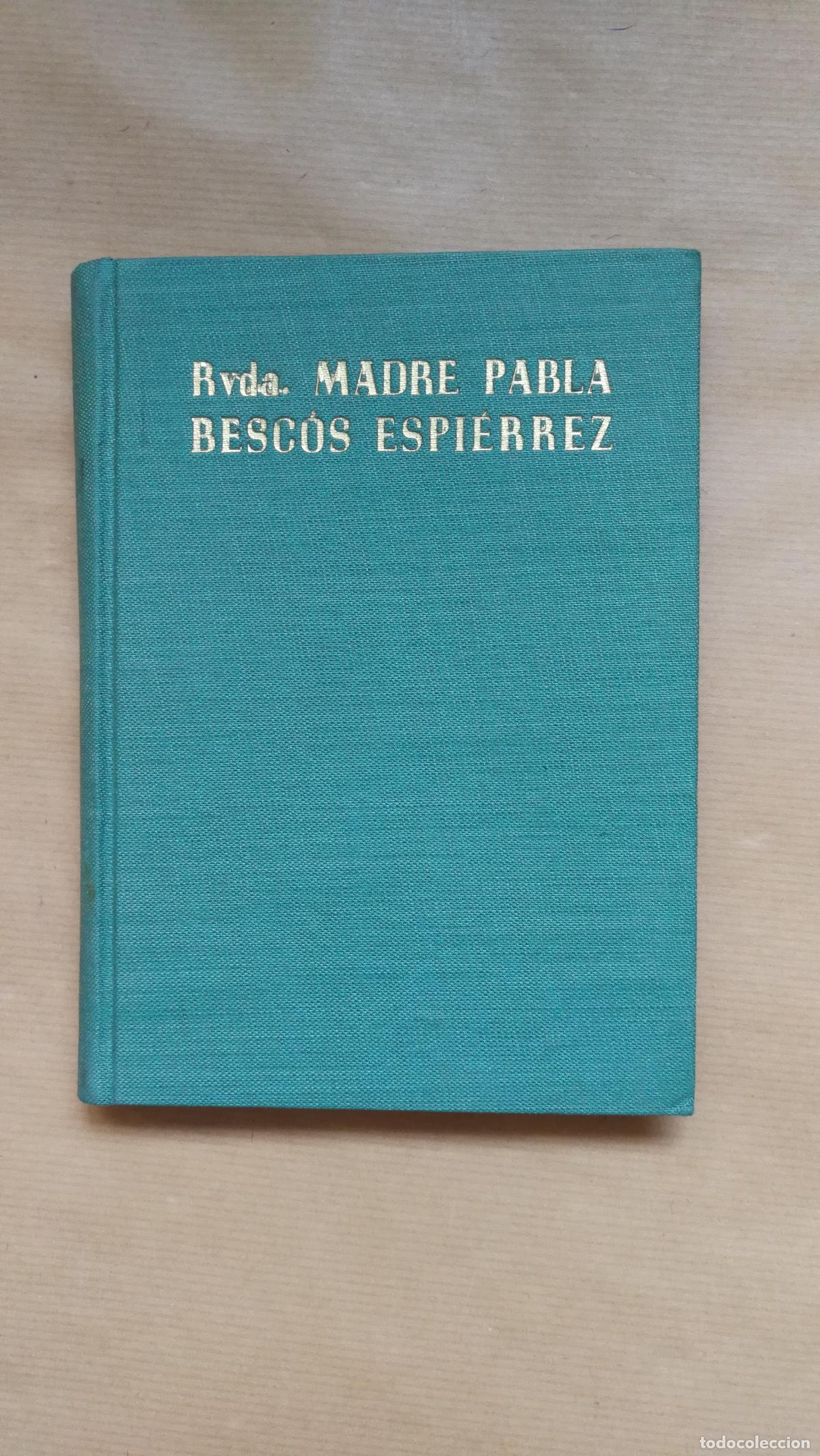 books: Vida de la Sierva de Dios Rvda Madre Pabla Bescos Espierrez - Rvda Madre Pabla Bescos