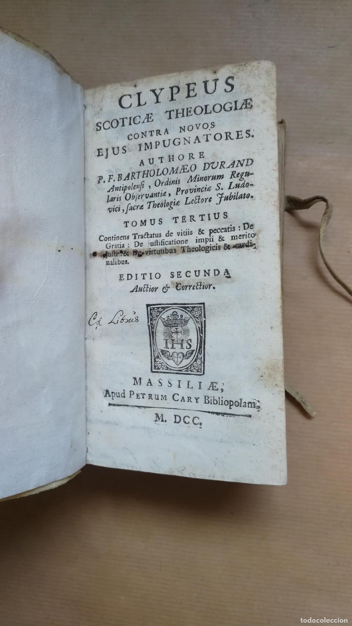 books: CLYPEUS SCOTICAE THEOLOGIAE CONTRA NOVOS EJUS IMPUGNATORES: TOMO 3 - &rdquo;DURAND, BARTHOLOMAEO&rdquo;