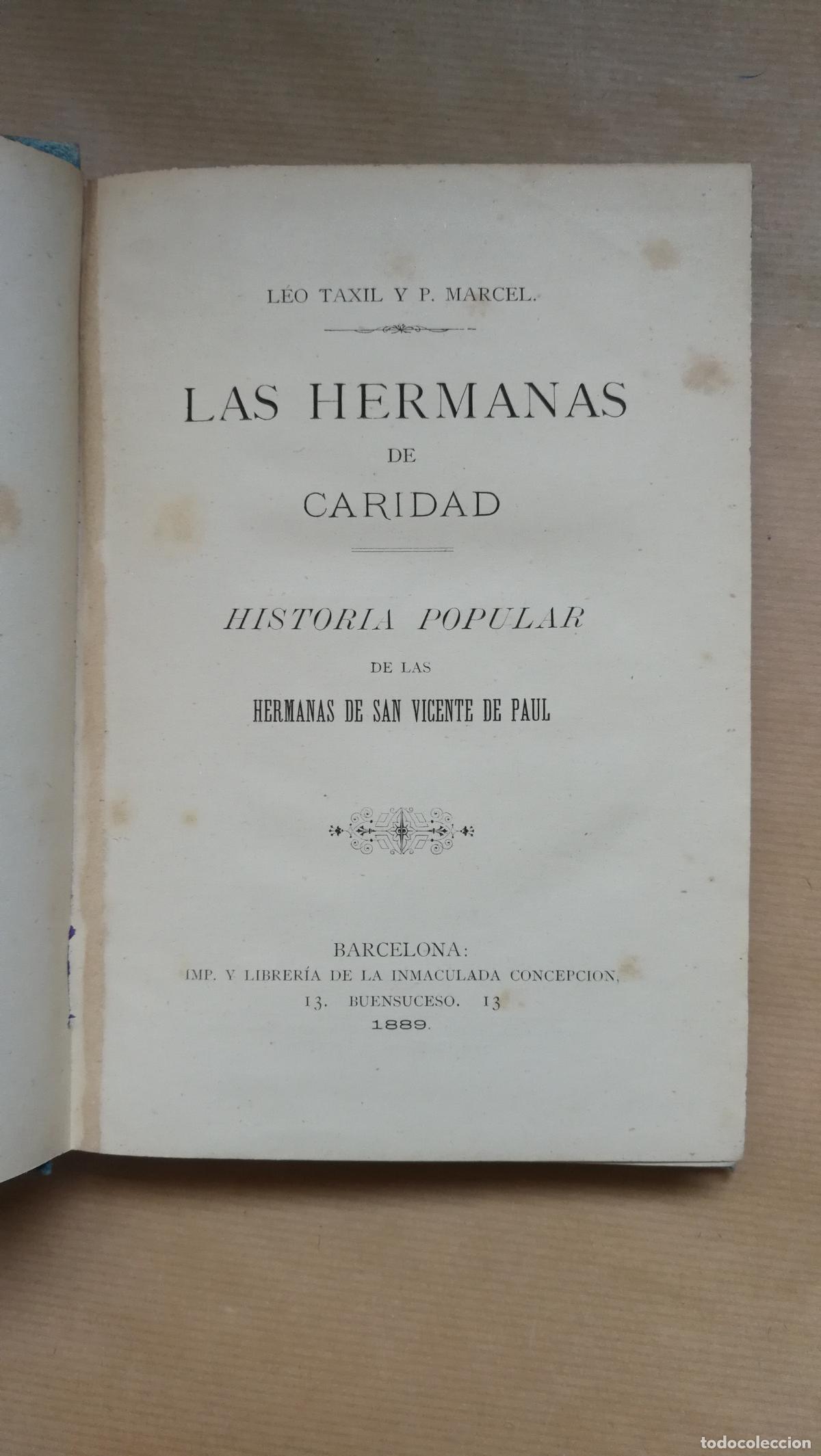 Libros: LAS HERMANAS DE CARIDAD. HISTORIA POPULAR DE LAS HERMANAS DE SAN VICENTE DE PAUL - &rdquo;TAXIL, LEO y MAR