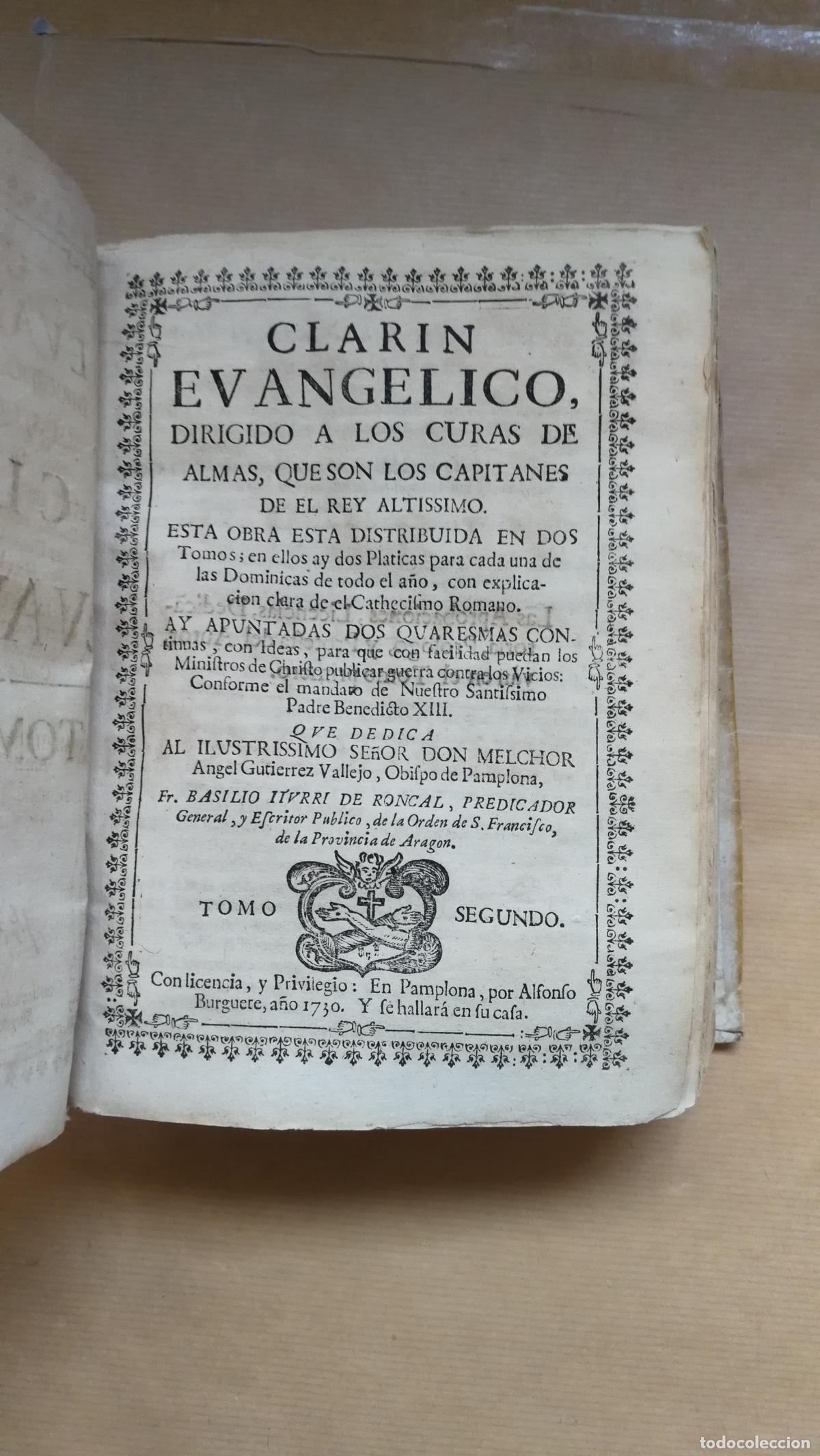 Libros: &rdquo;Clar&iacute;n Evang&eacute;lico, dirigido a los curas de almas, que son capitanes de el Rey Altissimo. Tomo Segun