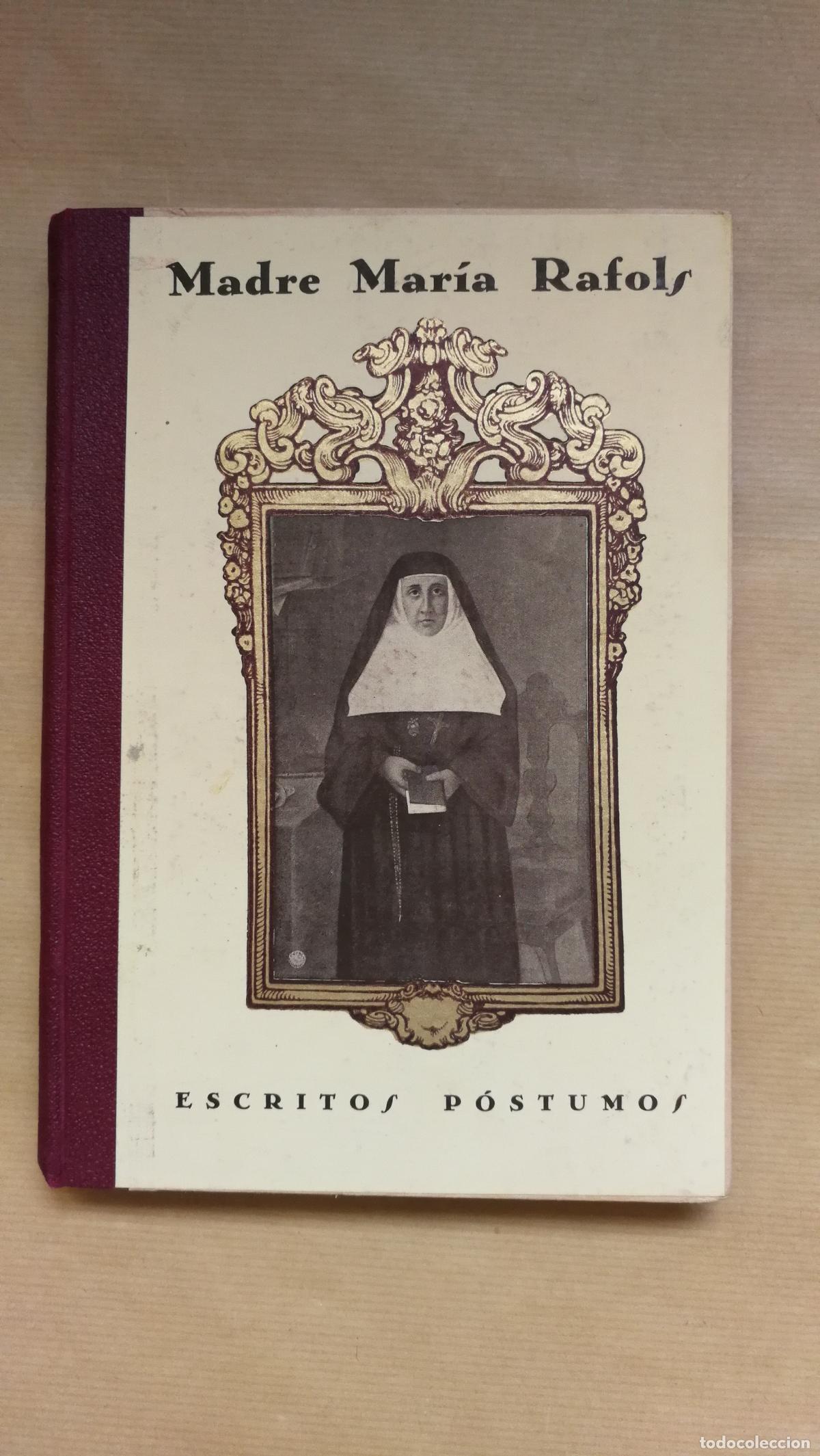 books: ESCRITOS POSTUMOS DE LA M. MARIA RAFOLS - MARIA RAFOLS