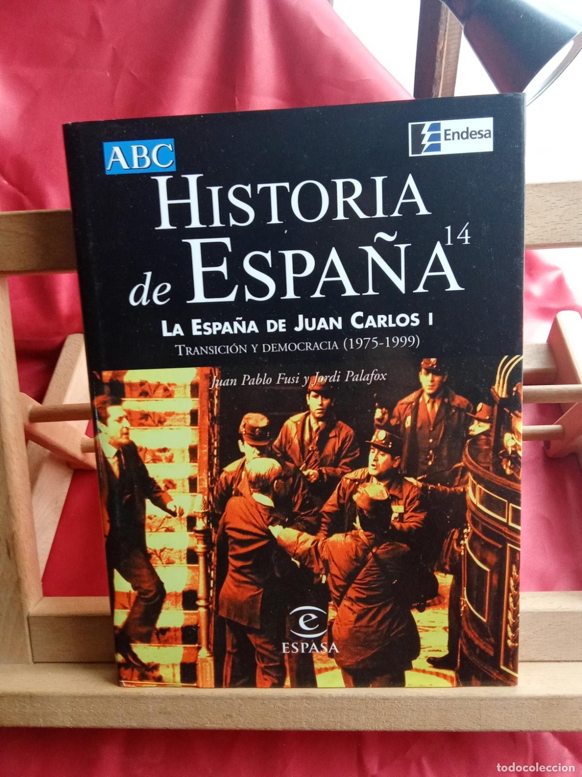 books: La historia de Espa&ntilde;a 14. La Espa&ntilde;a de Juan Carlos I. Juan Pablo Fusi, Jordi Palafos Art.1489