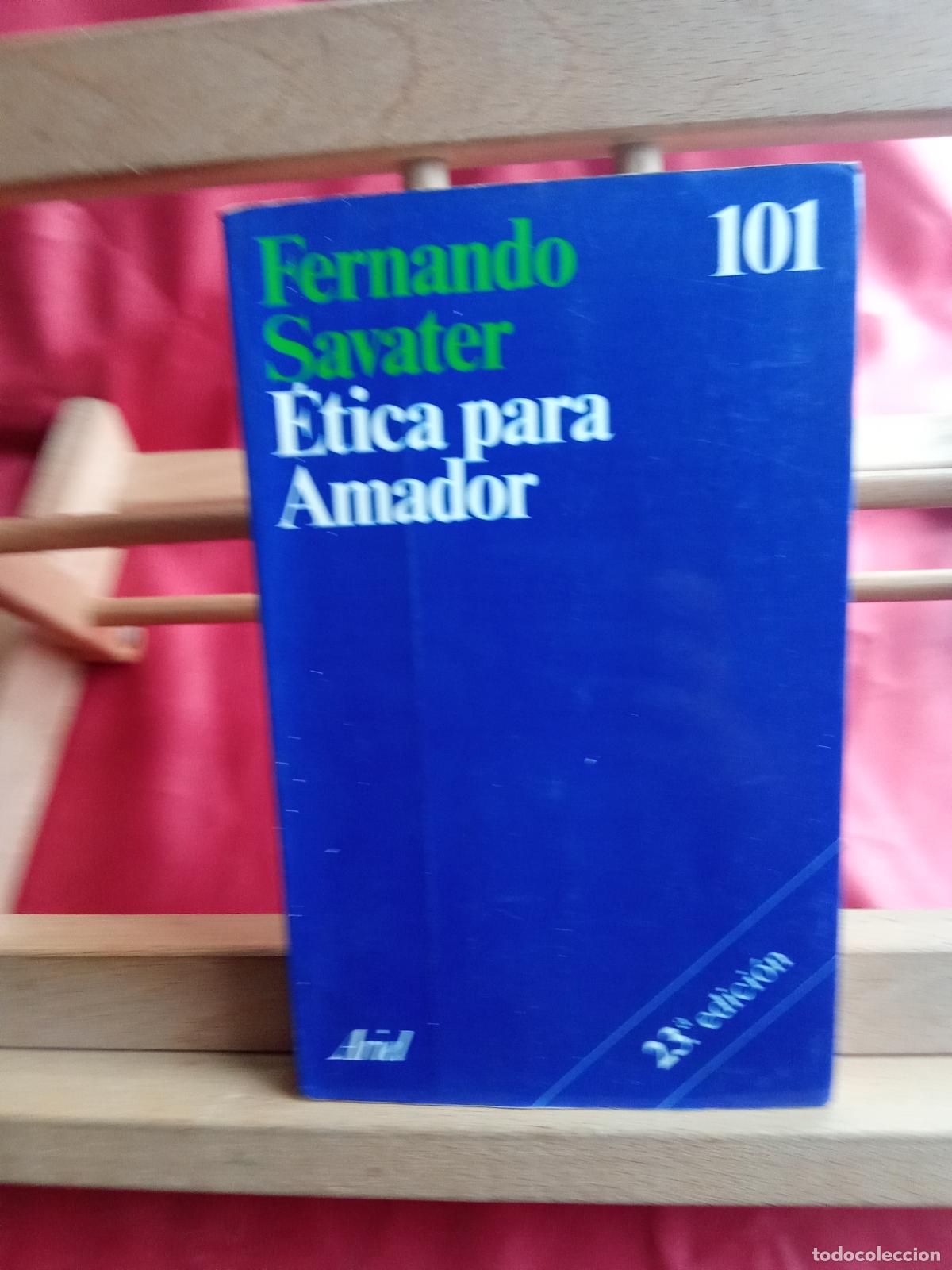Libros: &Eacute;tica para Amador. Fernando Savater L.809-3299