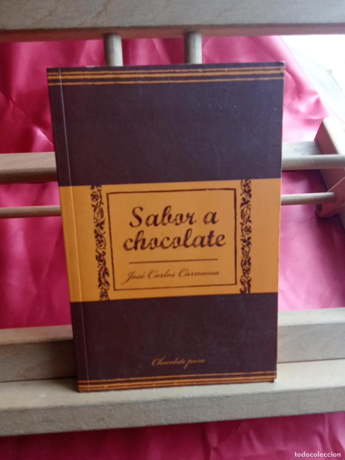 Libros: Sabor a chocolate. Jos&eacute; Carlos Carmona L.809-3304