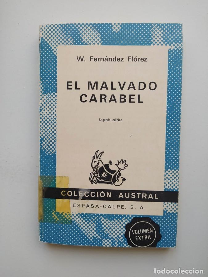 Libri di seconda mano: El malvado Carabel. Colecci&oacute;n Austral n&ordm; 1363. - Wenceslao Fern&aacute;ndez Fl&oacute;rez.