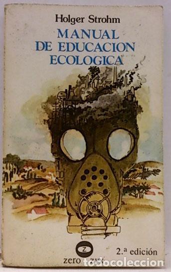 Libri di seconda mano: Manual De Educaci&oacute;n Ecol&oacute;gica. - Strohm, Holger. TDK884