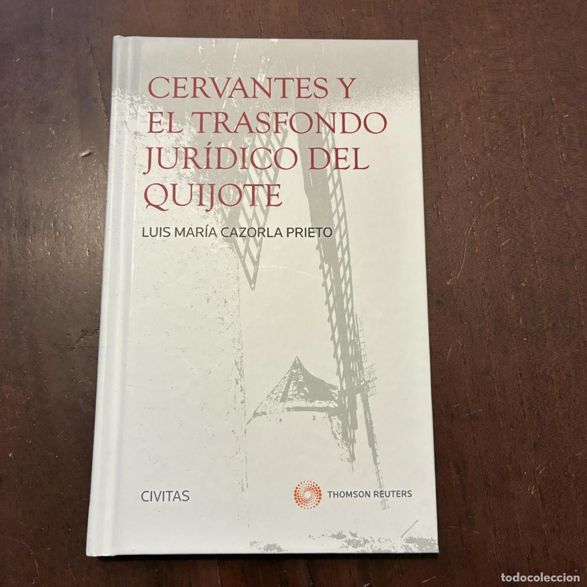 books: Cervantes y el trasfondo jur&iacute;dico del Quijote - Luis Mar&iacute;a Cazorla Prieto
