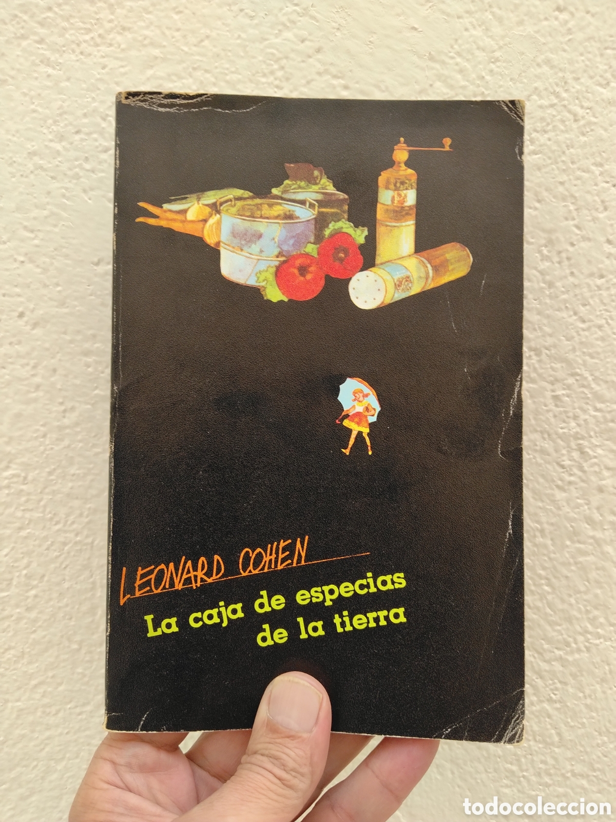 Libros: LEONARD COHEN. LA CAJA DE ESPECIAS DE LA TIERRA. ED. VISOR, 1979 - PRIMERA EDICI&Oacute;N