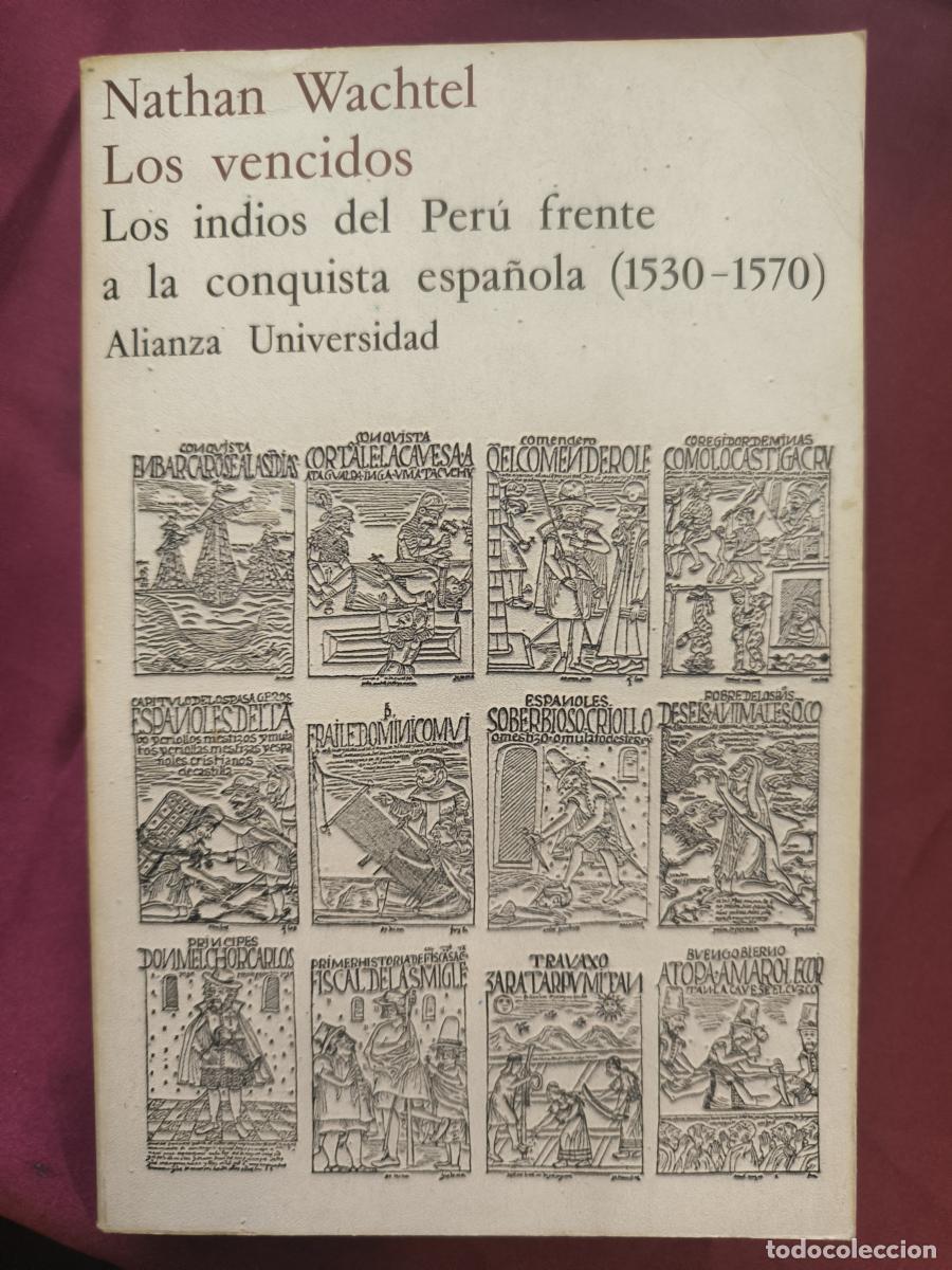 Libros: Los vencidos. Los indios del Per&uacute; frente a la conquista espa&ntilde;ola (1530-1570). - Nathan Wachtel.