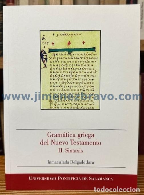 Libros: GRAMATICA GRIEGA DEL NUEVO TESTAMENTO. II. Sintaxis - DELGADO JARA, Inmaculada