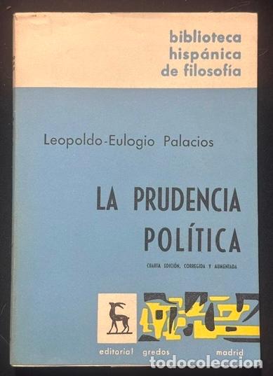 Libros: LA PRUDENCIA POLITICA - PALACIOS, Leopoldo-Eulogio