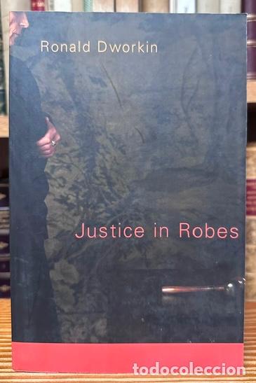 Libros: JUSTICE IN ROBES - DWORKIN, Ronald