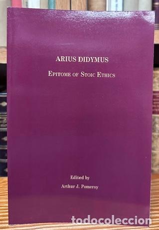Libros: ARIUS DIDYMUS. Epitome of Stoic Ethics. (Edici&oacute;n bilingue) - POMEROY, Arthur J.