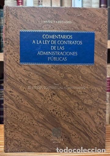 Libros: COMENTARIOS A LA LEY DE CONTRATOS DE LAS ADMINISTRACIONES PUBLICAS. Tomo I: El Sistema Contract... -