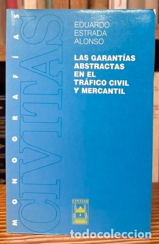 Libros: LAS GARANTIAS ABSTRACTAS EN EL TRAFICO CIVIL Y MERCANTIL - ESTRADA ALONSO, Eduardo