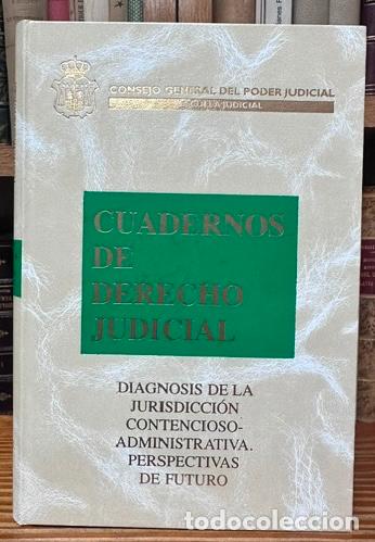 Libros: DIAGNOSIS DE LA JURISDICCI&Oacute;N CONTENCIOSO-ADMINISTRATIVA. PERSPECTIVAS DE FUTURO - PUEYO CALLEJA, Fra